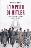 L'Impero di Hitler. Come i nazisti governavano l'Europa occupata libro