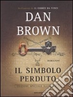 Il simbolo perduto. Ediz. illustrata libro