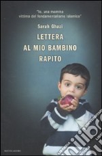 Lettera al mio bambino rapito libro