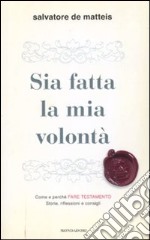 Sia fatta la mia volontà libro