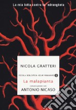 La malapianta. La mia lotta contro la 'ndrangheta libro