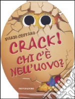 Crack! Chi c'è nell'uovo? libro