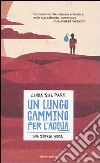 Un Lungo cammino per l'acqua libro