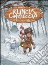 Klincus Corteccia e il cacciatore delle nevi (5) libro
