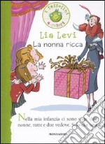 La nonna ricca. Ediz. illustrata libro