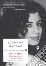 Ho ucciso Shahrazad. Confessioni di una donna araba arrabbiata libro