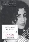 Ho ucciso Shahrazad. Confessioni di una donna araba arrabbiata libro