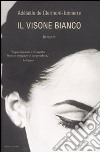 Il visone bianco libro di Clermont-Tonnere Adélaïde de