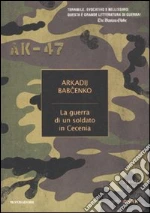 La Guerra di un soldato in Cecenia