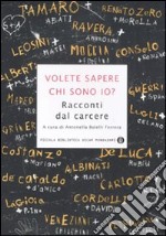 Volete sapere chi sono io? Racconti dal carcere libro usato