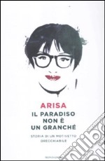 Il paradiso non è un granchè. Storia di un motivetto orecchiabile libro