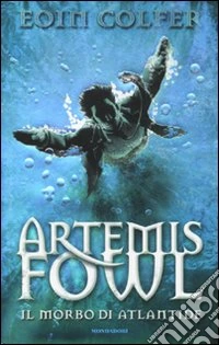 Il morbo di Atlantide. Artemis Fowl libro
