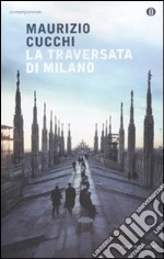 La Traversata di Milano libro