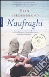 Naufraghi libro di Hilderbrand Elin