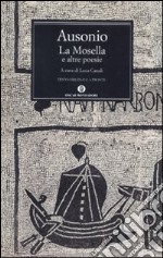 La Mosella e altre poesie. Testo originale a fronte