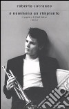 E nemmeno un rimpianto. Il segreto di Chet Baker libro