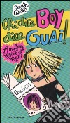 Chi dice boy dici guai! Amy Green, regina dei disastri libro