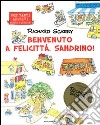 Benvenuto a Felicittà, Sandrino! libro