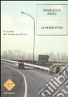 La Strada dritta libro di Pinto Francesco