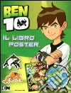 Ben 10 Alien Force. Libro poster. Con adesivi libro