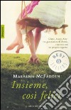 Insieme; così felici libro di McFadden Maryann