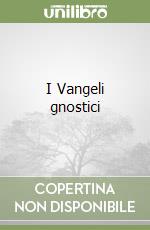 I Vangeli gnostici libro