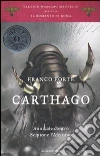 Carthago. Annibale contro Scipione l'Africano. Il romanzo di Roma. Vol. 2 libro