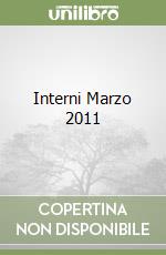Interni Marzo 2011
