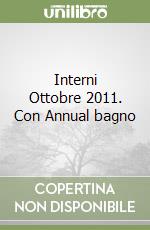 Interni Ottobre 2011. Con Annual bagno libro