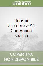 Interni Dicembre 2011. Con Annual Cucina libro