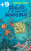 Achille e la fuga dal mondo blu libro