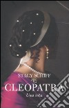 Cleopatra. Una vita libro