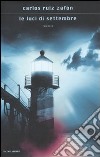 Le luci di settembre libro di Ruiz Zafón Carlos