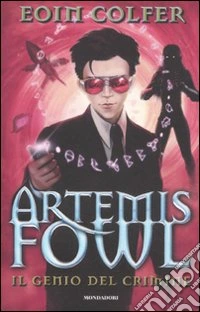 Il genio del crimine. Artemis Fowl libro