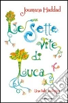 Le sette vite di Luca. Una fiaba ecologica libro