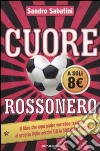 Cuore rossonero libro