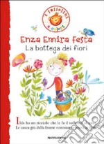 La bottega dei fiori. Ediz. illustrata libro