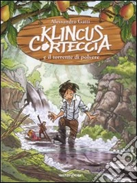 Klincus Corteccia e il torrente di polvere (7) libro