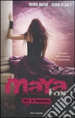 Maya Fox. 2012, la rivelazione (4) libro