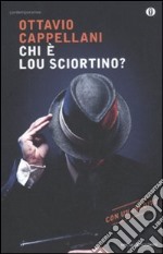 Chi è Lou Sciortino? libro