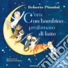 C'era un bambino profumato di latte. Ediz. illustrata. Con CD Audio libro