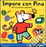 Impara con Pina. Libro pop-up libro