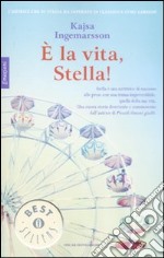 È la vita; Stella! libro