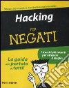 Hacking per negati libro