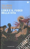 Luka e il fuoco della vita libro