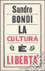 La cultura è libertà libro