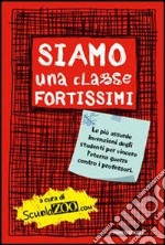 Siamo una classe fortissimi libro