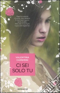 Ci sei solo tu libro