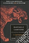 I gattopardi. Uomini d'onore e colletti bianchi: la metamorfosi delle mafie nell'Italia di oggi libro