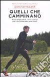 Quelli che camminano. Passo dopo passo i miei consigli per il tuo benessere quotidiano libro